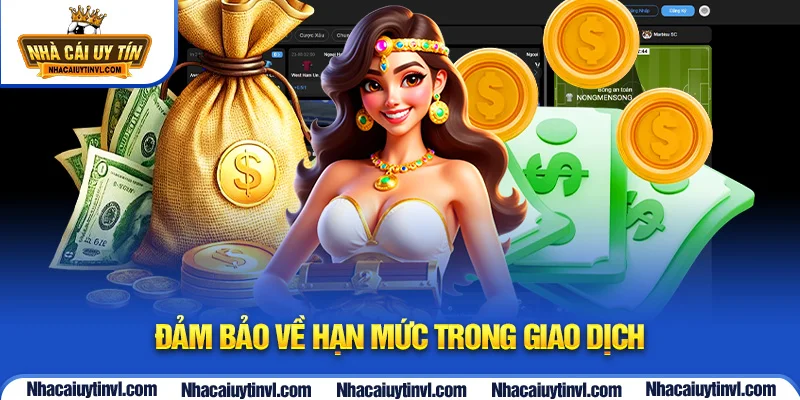 Đảm bảo về hạn mức trong giao dịch