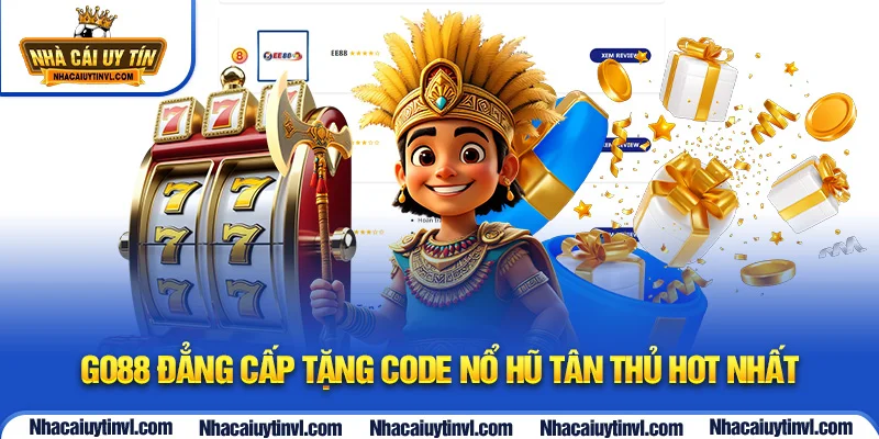 Go88 đẳng cấp tặng code nổ hũ tân thủ hot nhất