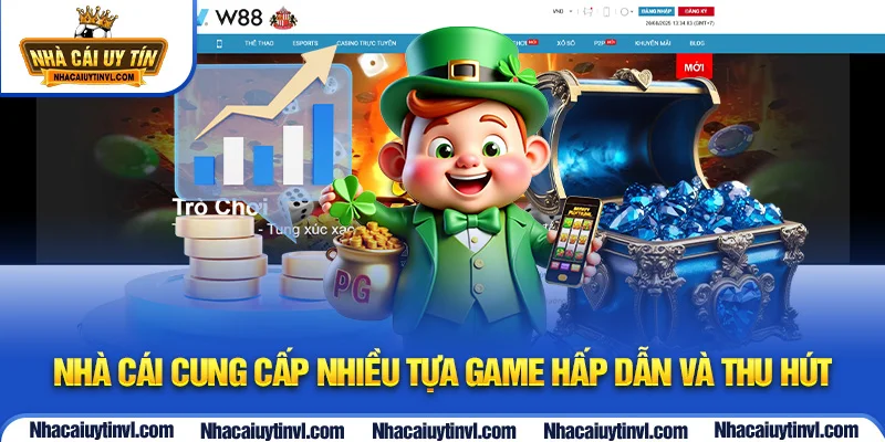 Nhà cái cung cấp nhiều tựa game hấp dẫn và thu hút